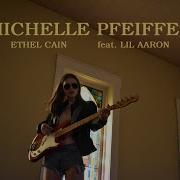 Ethel Cain Michelle Pfeiffer Feat Lil Aaron