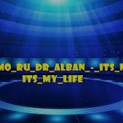 3D Muzmo Ru Dr Alban Its My Life