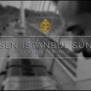 Sen I Stanbulsun Gökhan Türkmen