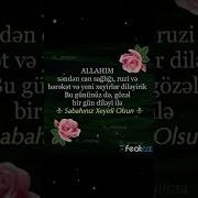 Sabahınız Xeyir Olsun Dostlar