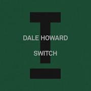 Dale Howard Switch