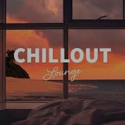 Lounge Relaxing Music Ambient Chill House Lounge Relaxing Music Wonderful Chill Out Long Playlist Background Music