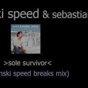 Sole Survivor Ronski Speed Breaks Mix With Sebastian Sand