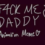 F4Ck Me Daddy Meme Nsfw Warning