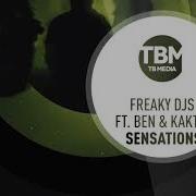 Freaky Dj S Sensations Feat Ben Kaktuz Radio Mix