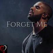 Drake Forget Me New Song 2019