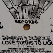 Dream 2 Science My Love Turns To Liquid Warm Water Mix