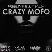 Crazy Mofo Feat T Hazy