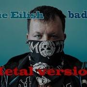 Billie Eilish Bad Guy Metal Cover By Mixprom