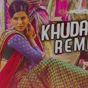 Khuda Bhi Remix