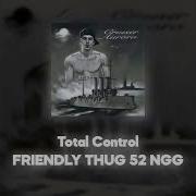 Friendly Thug 52 Ngg Total Control Акапелла Acapella