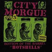 City Morgue Hot Shells