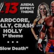 Wwe 13 Arena Effect Theme Hardcore Crash Molly Holly S 1St Wwe Theme