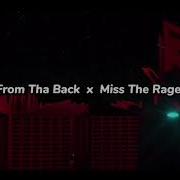 From The Back Miss The Rage