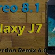 Stable Oreo 8 1 For Samsung Galaxy J7 2016 Resurrection Remix V6 0