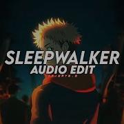 Sleepwalker Slowed Edit