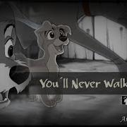 You Ll Never Walk Alone Animation