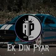 Ek Din Pyaar Slowed Reverb Bass Boosted