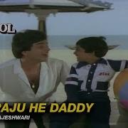 Rajeshwari He Raju He Daddy Pt 1