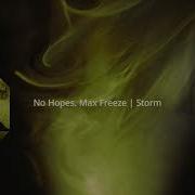 No Hopes Max Freeze Storm