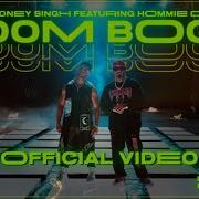 Boom Boom Feat Hommie Dilliwala Yo Yo Honey Singh