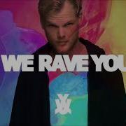 We Rave You