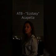 Atb Ecstasy Acapella