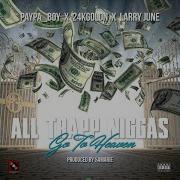24Kgoldn All Trapp Niggas Go To Heaven Feat Larry June 24Kgoldn