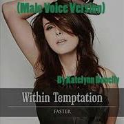 Within Temptation Faster Male Voice Version
