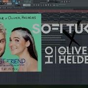 Sofi Tukker X Oliver Heldens Best Friend Fl Studio Drop Remake Free Flp