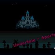 Undertale Sparta Unextended Remix
