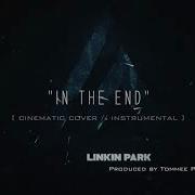 Linkin Park In The End Mellen Gi Tommee Profitt Remix Минус