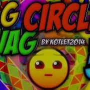 Mlg Swag Circles 3 By Kotlet2014 Geometry Dash