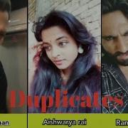 Salman Khan Ranveer Singh Aishwarya Rai Duplicates Mast Maula