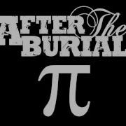 Pi The Mercury God Of Infinity 2011 Extended Mix After The Burial