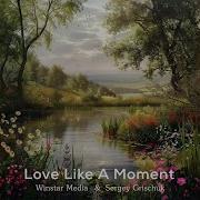 Love Like A Moment Winstar Media