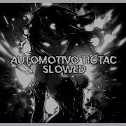 Automotivo Tictac Slowed