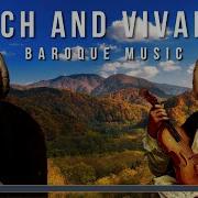 Bach Vivaldi The Best Of Baroque Music