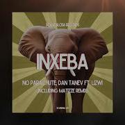 No Parachute Dan Tanev Inxeba Feat Lizwi Original Mix