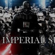 Star Wars The Imperial Suite X Imperial March