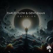 Darles Flow Oblivion