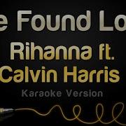 Rihanna Ft Calvin Harris We Found Love Karaoke Version