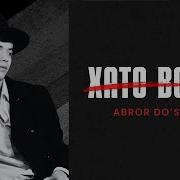 Abror Doʻstov Xato Boʻldi