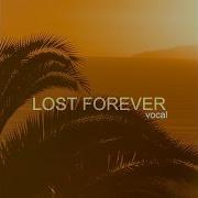 Lost Forever Vocal Feat Sensei D