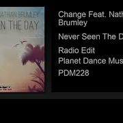 Never Seen The Day Radio Edit Feat Nathan Brumley