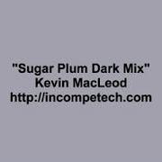 Kevin Macleod Sugar Plum Dark Mix Original Composer Pyotr Ilyich