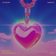 Plastic Generation Plastic Generation Le Mon Msick