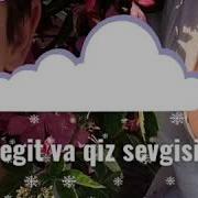 Yigit Va Qiz Sevgi Qissasi