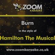 Burn Hamilton The Musical Karaoke Version From Zoom Karaoke