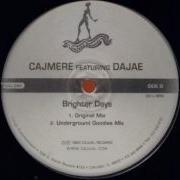 Cajmere Feat Dajae Brighter Days Underground Goodie Mix